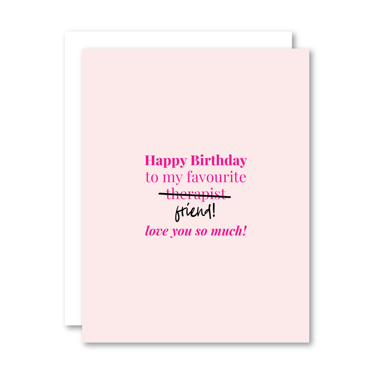Happy Birthday to my Favourite Therapist/Friend / Love You So Much!