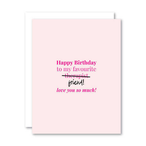 Happy Birthday to my Favourite Therapist/Friend / Love You So Much!