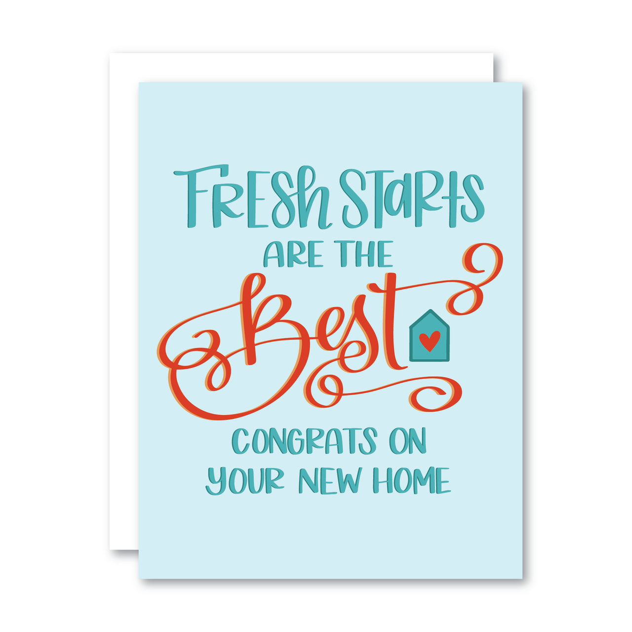 Fresh Starts Are the Best / Congrats On Your New Home