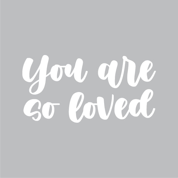 Vinyl Decal // You Are So Loved // Script Style Font