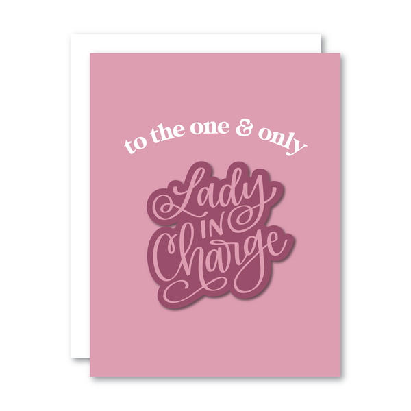 To the one & only 'Lady in Charge'