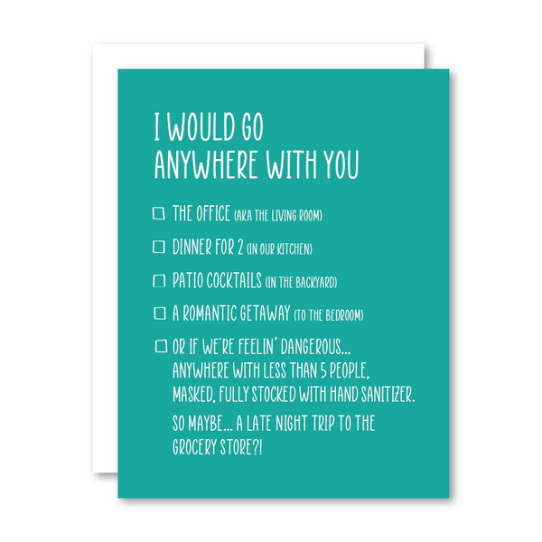 I Would Go Anywhere With You