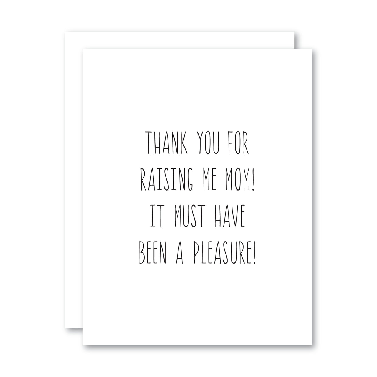 Thank you for Raising me Mom!
