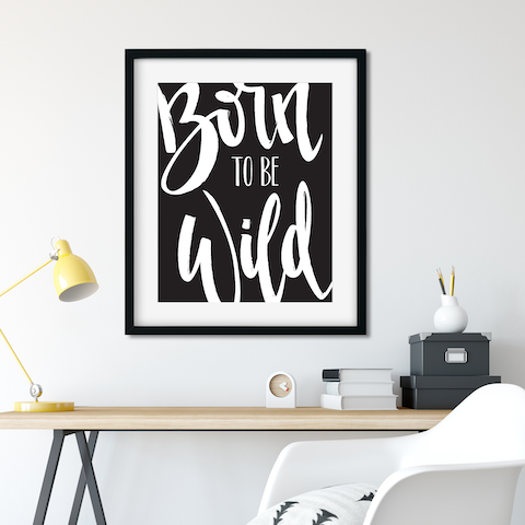 Born to be Wild // Digital Download